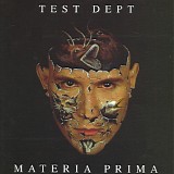 Test Dept - Materia Prima