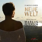 Marlis Petersen - Dimensionen - Neue Welt