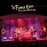 The Flower Kings - Live In Stockholm 2025