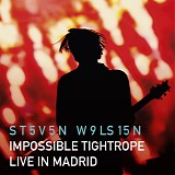 Steven Wilson - Impossible Tightrope - Live In Madrid