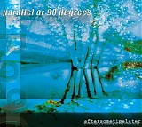 Parallel or 90 Degrees - aftersometimelater