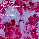 Pink Floyd - Cre/ation The Early Years 1967 - 1972
