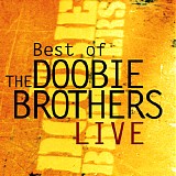 The Doobie Brothers - Best of The Doobie Brothers Live