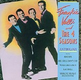 Frankie Valli & The 4 Seasons - Anthology