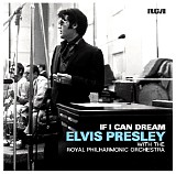 Elvis Presley - If I Can Dream: Elvis Presley with the Royal Philharmonic Orchestra