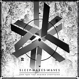 sleepmakeswaves - ...And Then They Remixed Everything