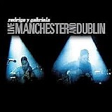 Rodrigo y Gabriela - Live: Manchester and Dublin