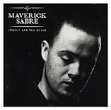 Maverick Sabre - Lonely Are the Brave