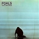 Foals - What Went Down