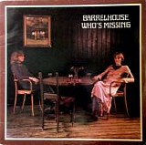 Barrelhouse - Who's Missing