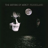 The Sisters Of Mercy - Floodland Collection