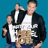 David Hasselhoff - Party Your hASSelhOFF