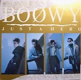 Boowy - Just a Hero