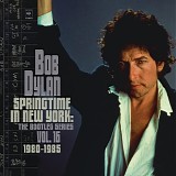 Dylan, Bob - The Bootleg Series Vol. 16: Springtime In New York
