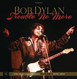 Dylan, Bob - The Bootleg Series Vol. 13: Trouble No More