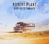 Robert Plant - Sixty Six To Timbuktu