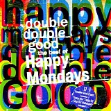 Happy Mondays - Double Double Good: The Best Of Happy Mondays