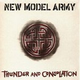 New Model Army - Thunder And Consolation