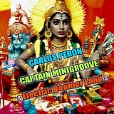 Carlos Peron / Captain Minigroove - $ Electric Boomer Land $