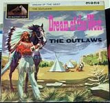 Outlaws, The (British) - Dream Of The West  (First Pressing)
