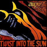 August Red - Twist Into the Sun
