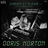 Doris Norton - Chagrin Et Plaisir Pt.1 |25th Anniversary Edition|