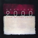 Jean Michel Jarre - Sessions 2000