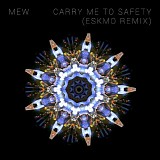 Mew - Carry Me To Safety