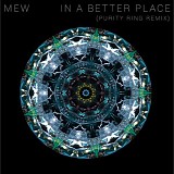Mew - In A Better Place