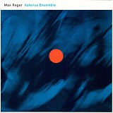 Valerius Ensemble - Reger Collection CD8