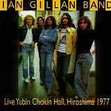 Gillan, Ian Band - Yubin Chokin Hall Hiroshima