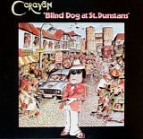 Caravan - Blind Dog at St. Dunstan's