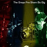 Grays, The - Pre Sham Bo