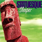 Sleeper - Statuesque