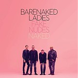 Barenaked Ladies - Fake Nudes Naked