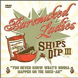 Barenaked Ladies - Ships & Dip III