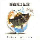 Barenaked Ladies - Brian Wilson