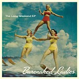 Barenaked Ladies - The Long Weekend EP