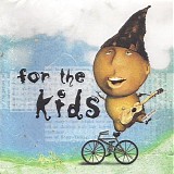 Barenaked Ladies - For The Kids