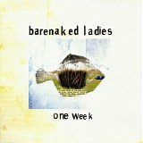 Barenaked Ladies - One Week