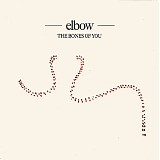 Elbow - The Bones Of You