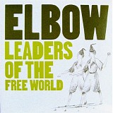 Elbow - Leaders Of The Free World