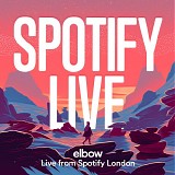 Elbow - Spotify Live