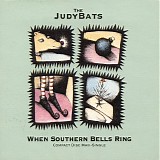 Judybats, The - When Southern Bells Ring