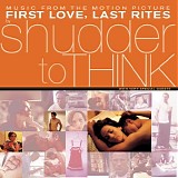 Shudder To Think with Robin Zander - First Love Last Rites OST