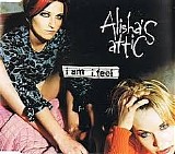 Alisha’s Attic - I Am, I Feel