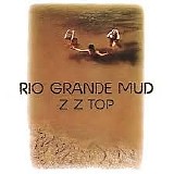 ZZ Top - Rio Grande Mud