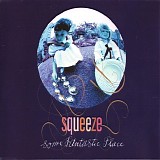 Squeeze - Some Fantastic Place