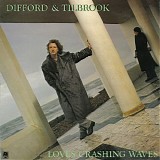 Difford & Tilbrook - Loves Crashing Waves