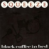 Squeeze - Black Coffee In Bed